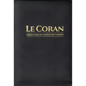 Le Coran et la traduction du Sens de ses versets (Arabe-Français)
