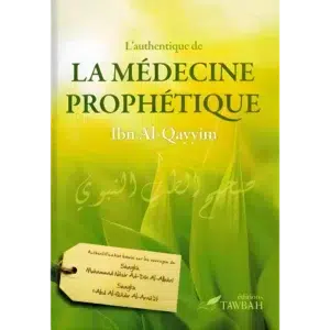 L'Authentique de la Médecine Prophétique