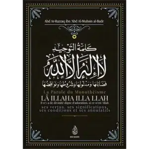 La Parole du Monothéisme LÂ ILLAHA ILLA LLAH
